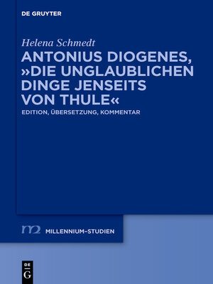 cover image of Antonius Diogenes, "Die unglaublichen Dinge jenseits von Thule"